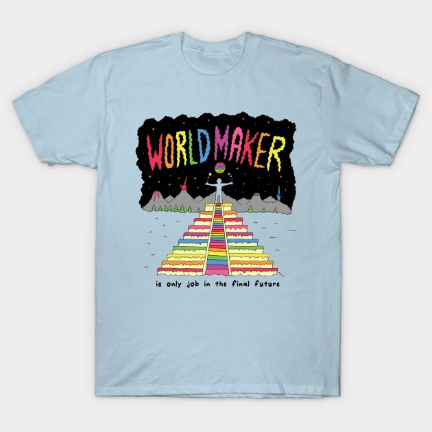 Worldmaker T-Shirt by RaminNazer